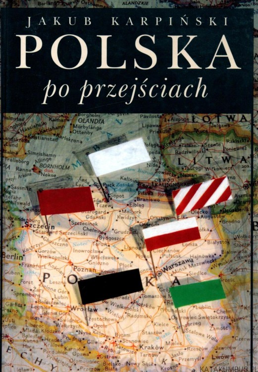 Polska po przejściach. JAKUB KARPIŃSKI