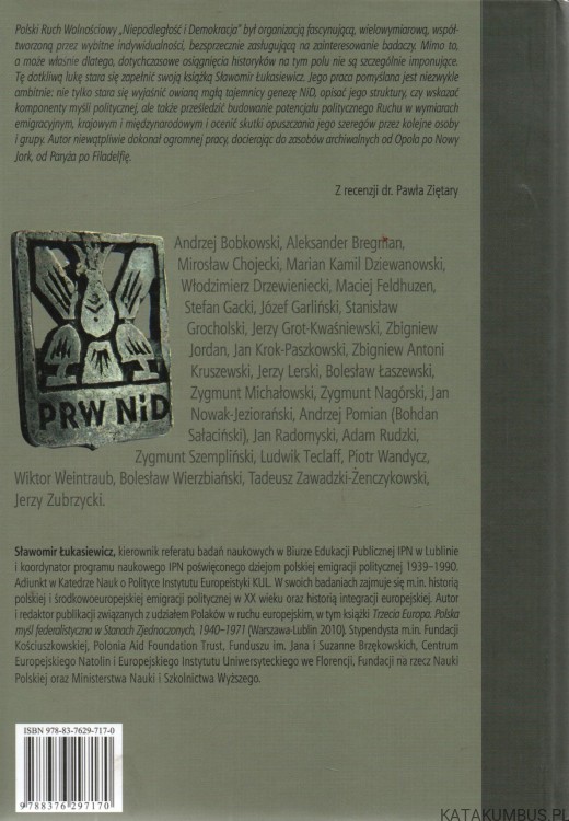 Partia w warunkach emigracji. Dylematy Polskiego Ruchu Wolnościowego "Niepodległość i Demokracja". SŁAWOMIR ŁUKASIEWICZ