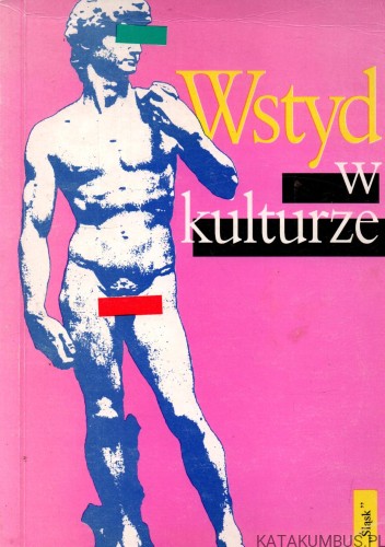 Wstyd w kulturze. Zarys problematyki. PRACA ZBIOROWA
