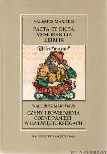 Czyny i powiedzenia godne pamięci w dziewięciu księgach. WALERIUSZ MAKSYMUS