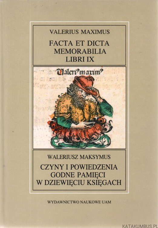 Czyny i powiedzenia godne pamięci w dziewięciu księgach. WALERIUSZ MAKSYMUS