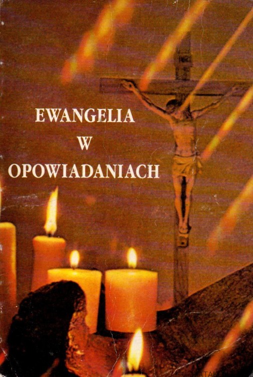 Ewangelia w opowiadaniach. PRACA ZBIOROWA