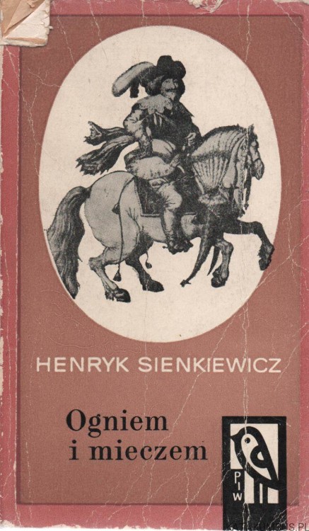 Ogniem i mieczem. T. I. HENRYK SIENKIEWICZ