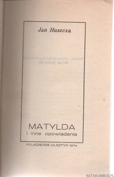 Matylda i inne opowiadania. JAN HUSZCZA