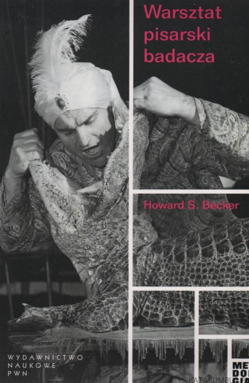 Warsztat pisarski badacza. HOWARD S. BECKER