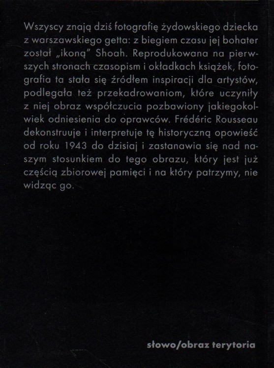 Żydowskie dziecko z Warszawy. Historia pewnej fotografii.FREDERIC ROUSSEAU