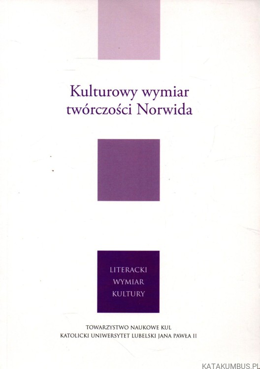 Kulturowy wymiar twórczości Norwida. PRACA ZBIOROWA