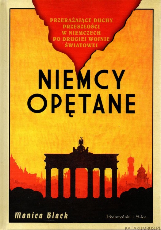 Niemcy opentane. Przerażające duchy przeszłości w niemczech po drugiej wojnie światowej. MONICA BLACK