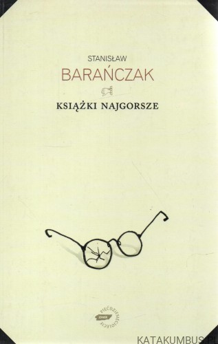 Książki najgorsze. STANISŁAW BARAŃCZAK