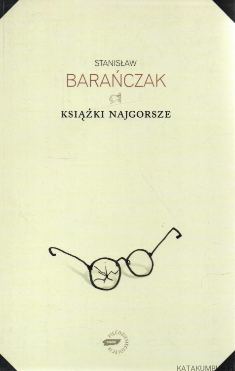 Książki najgorsze. STANISŁAW BARAŃCZAK