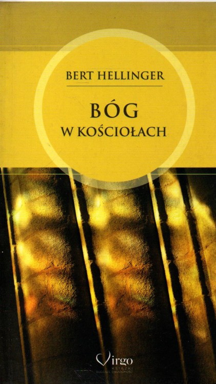 Bóg w kościołach. BERT HELLINGER