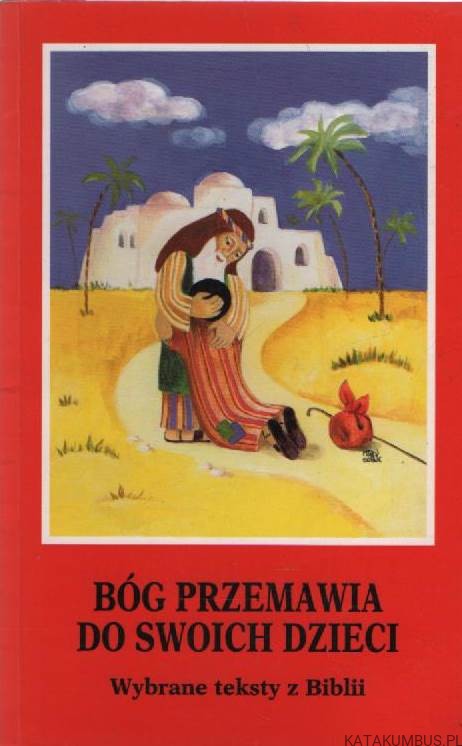 Bóg przemawia do swoich dzieci. PRACA ZBIOROWA