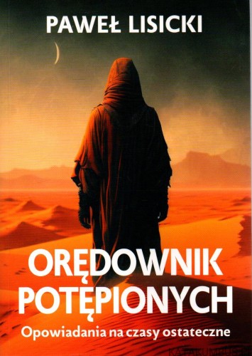 Orędownik Potępionych. PAWEŁ LISICKI