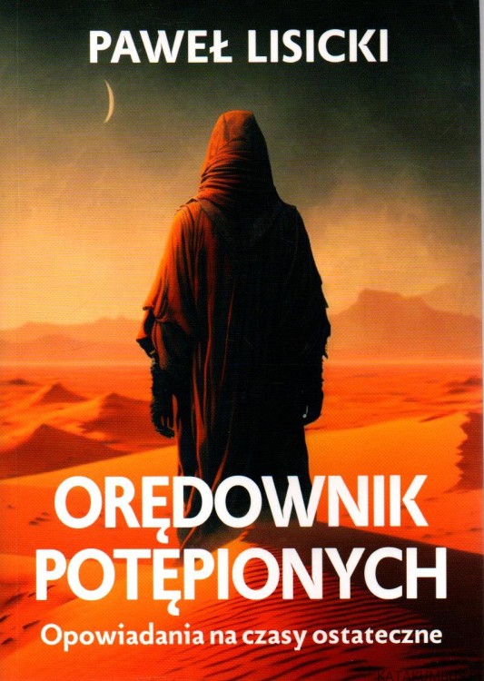 Orędownik Potępionych. PAWEŁ LISICKI
