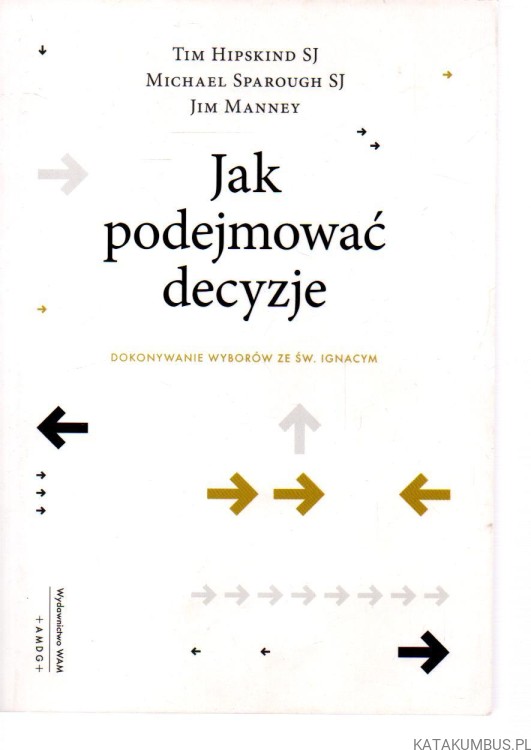 Jak podejmować decyzje. PRACA ZBIOROWA