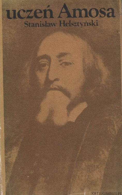 Uczeń Amosa. STANISŁAW HELSZTYŃSKI