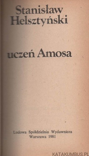 Uczeń Amosa. STANISŁAW HELSZTYŃSKI