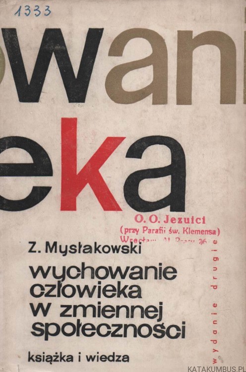 Wychowanie człowieka w zmiennej społeczności. ZYGMUNT MYSŁAKOWSKI