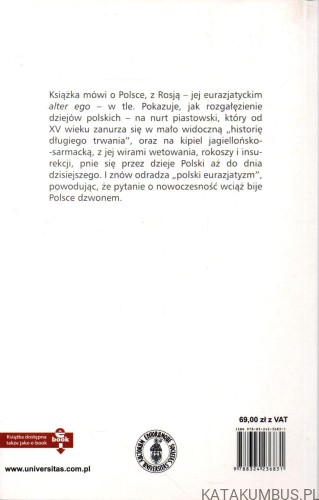 Eurazjatyzm na wspak. JAROSŁAW BRATKIEWICZ