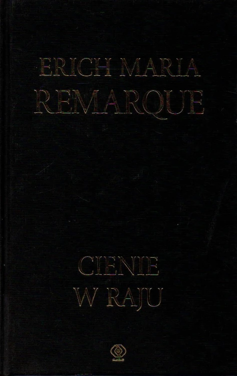 Cienie w raju. ERICH MARIA REMARQUE
