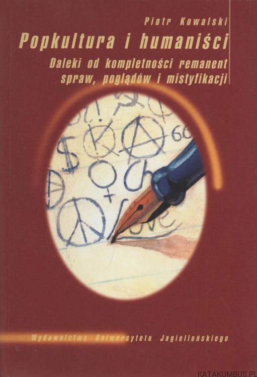 Popkultura i humaniści. PIOTR KOWALSKI.