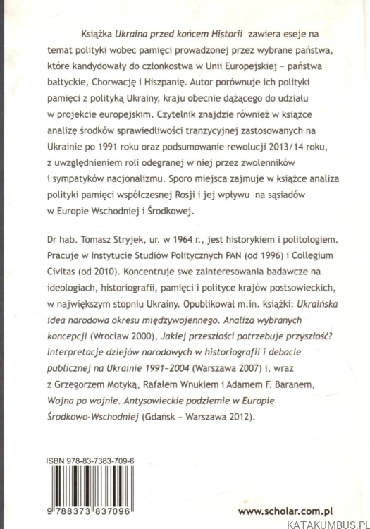 Ukraina przed końcem Historii. Szkice o polityce państw wobec pamięci. TOMASZ STRYJEK
