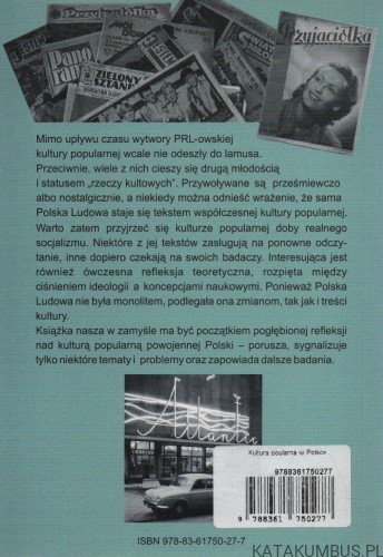 Kultura popularna w Polsce 1944-1989. Red. KATARZYNA STAŃCZAK-WIŚLICZ