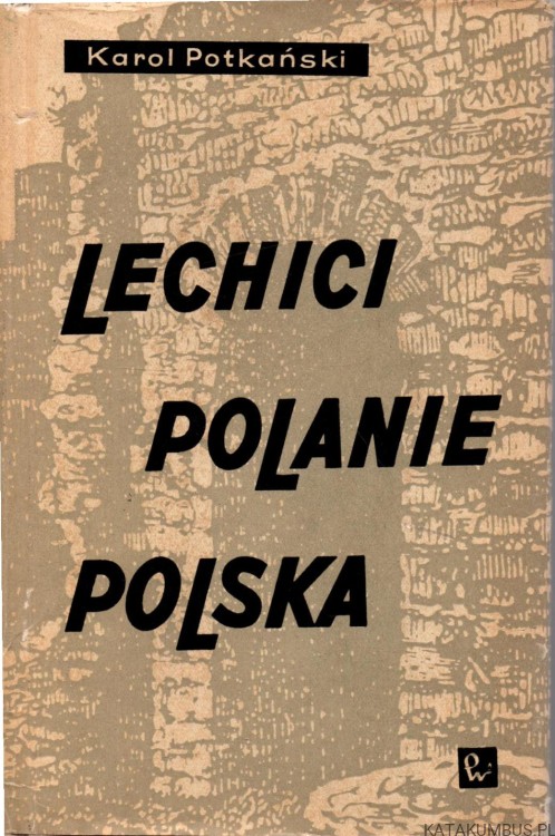 Lechici, Polanie, Polska. KAROL POTKAŃSKI