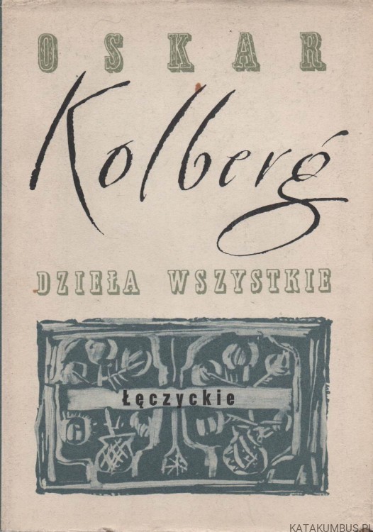 Dzieła wszystkie. Łęczyckie. T. 22. OSKAR KOLBERG