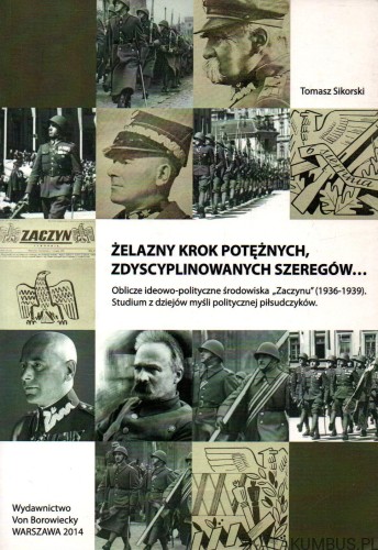 Żelazny krok potężnych zdyscyplinowanych szeregów. TOMASZ SIKORSKI