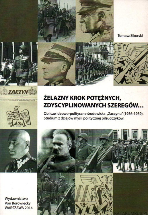 Żelazny krok potężnych zdyscyplinowanych szeregów. TOMASZ SIKORSKI