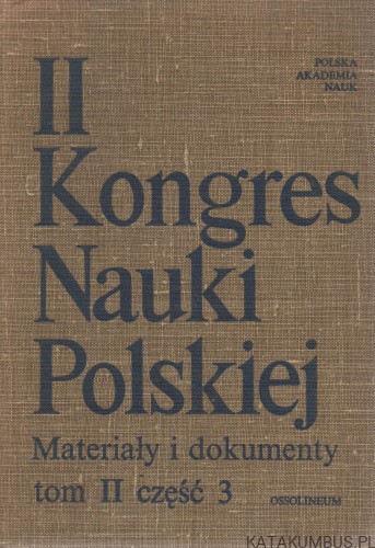 II Kongres Nauki Polskiej. Tom II, Część 3. PRACA ZBIOROWA
