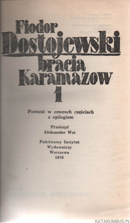 Bracia Karamazow. Tom I. FIODOR DOSTOJEWSKI