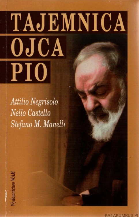 Tajemnica Ojca Pio. NEGRISOLO, CASTELLO, MANELLI