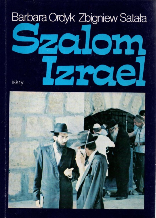 Szalom Izrael. BARBARA ORDYK, ZBIGNIEW SATAŁA