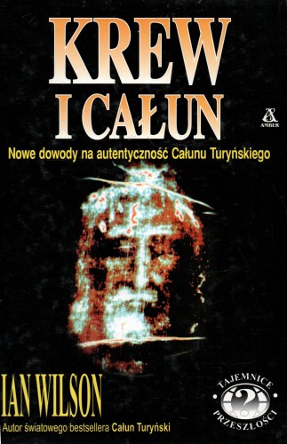 Krew i Całun. IAN WILSON