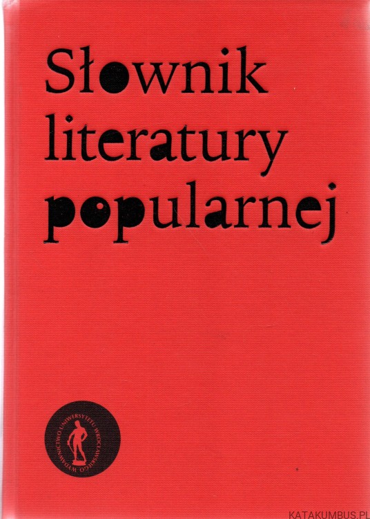 Słownik literatury popularnej. PRACA ZBIOROWA