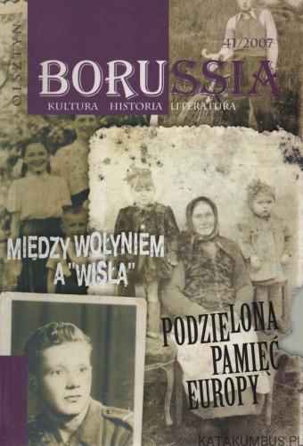Borussia 41/2007. Między Wołyniem a Wisłą. PRACA ZBIOROWA