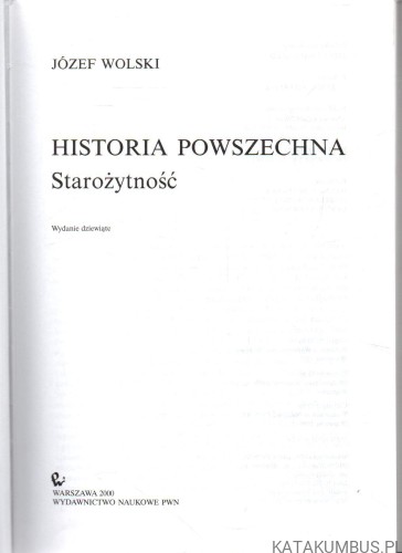 Historia Powszechna. Starożytność. tom. I. JÓZEF WOLSKI