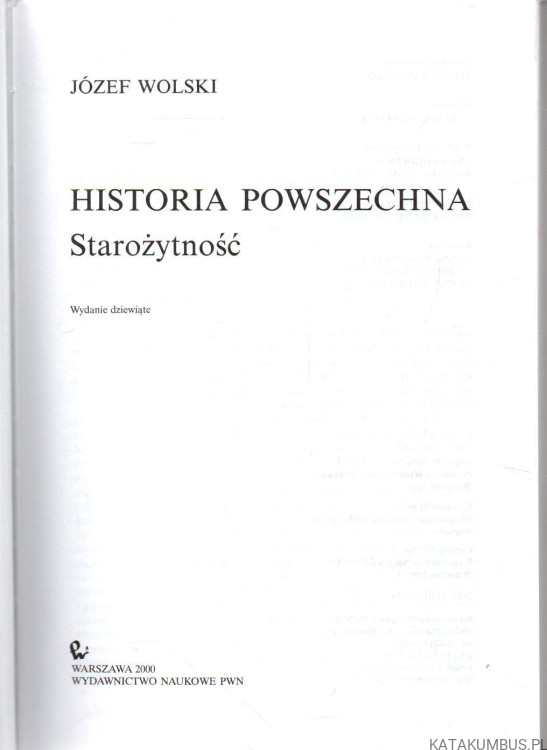 Historia Powszechna. Starożytność. tom. I. JÓZEF WOLSKI