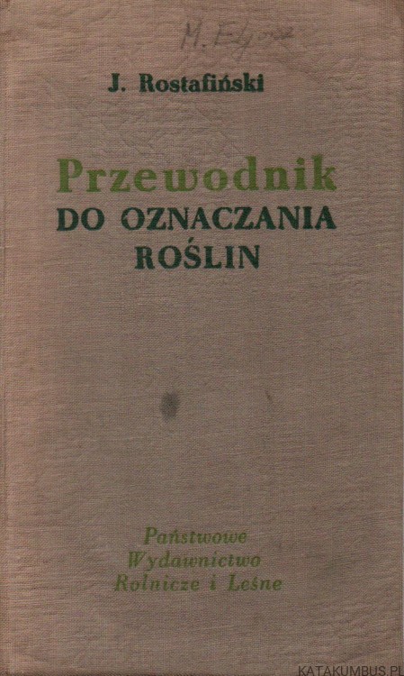 Przewodnik do oznaczania roślin. J. ROSTAFIŃSKI