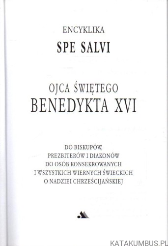 Encyklika Spe Salvi. OJCIEC ŚWIĘTY BENEDYKT XVI