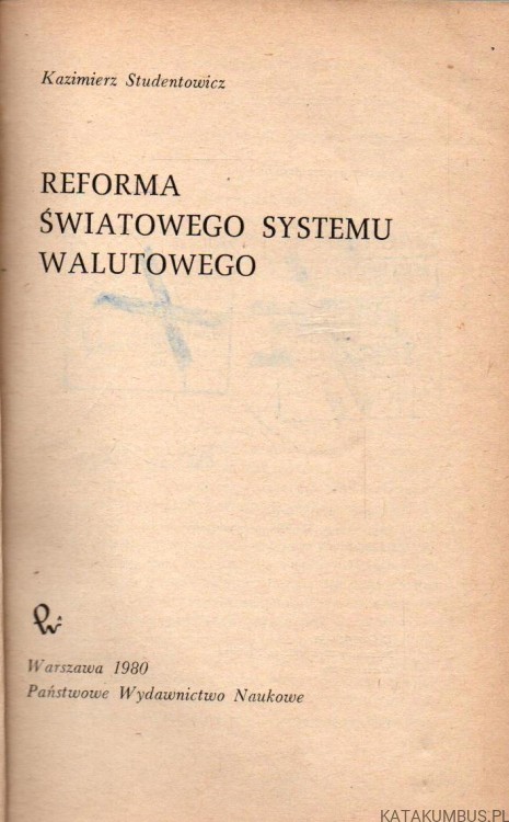 Reforma światowego systemu walutowego. KAZIMIERZ STUDENTOWICZ