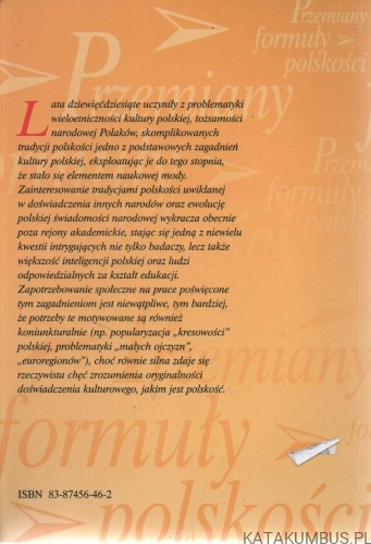 Przemiany formuły polskości w drugiej połowie XIX wieku. Red. JANUSZ MACIEJEWSKI