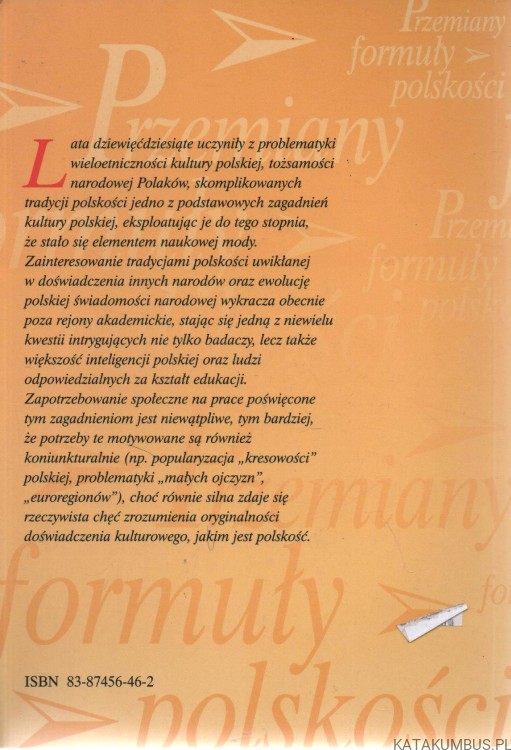 Przemiany formuły polskości w drugiej połowie XIX wieku. Red. JANUSZ MACIEJEWSKI