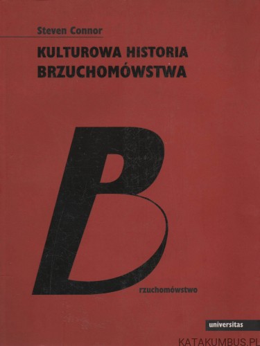 Kulturowa historia brzuchomówstwa. STEVEN CONNOR