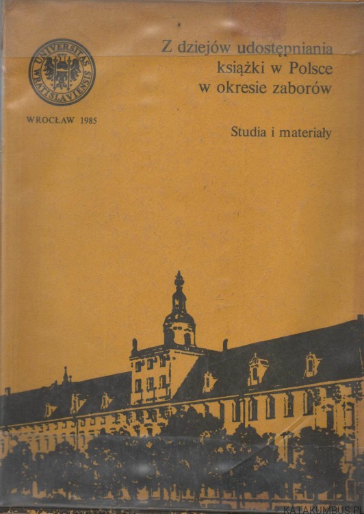 Z dziejów udostępniania książki w Polsce w okresie zaborów. red. KAZIMIERA MALECZYŃSKA
