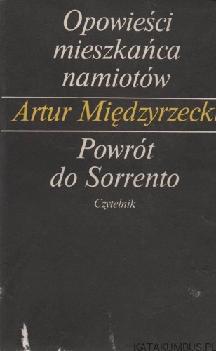Opowieści mieszkańca namiotów. Powrót do Sorrento. ARTUR MIĘDZYRZECKI