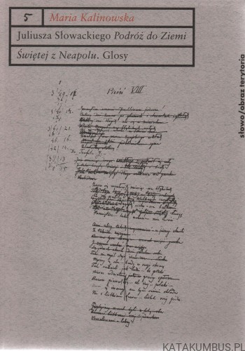 Juliusza Słowackiego Podróż do Ziemi świętej z Neapolu.Glosy. MARIA KALINOWSKA