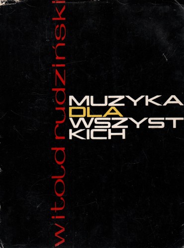 Muzyka dla wszystkich. WITOLD RUDZIŃSKI